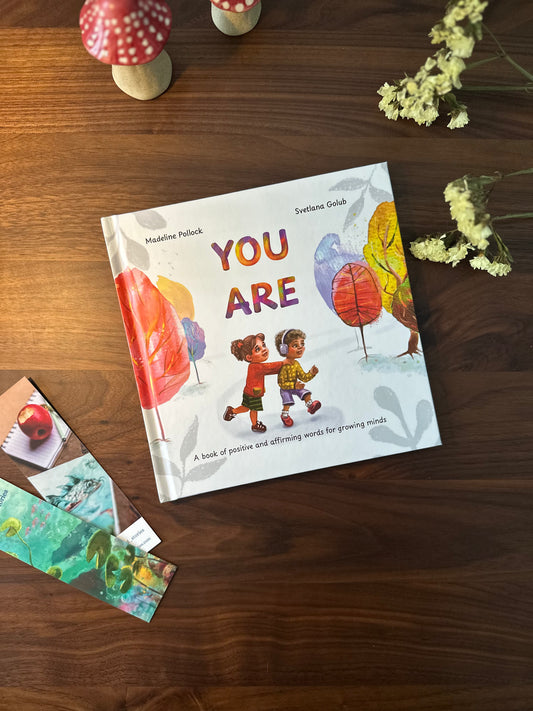 You Are - Positive affirmations for growing minds.
